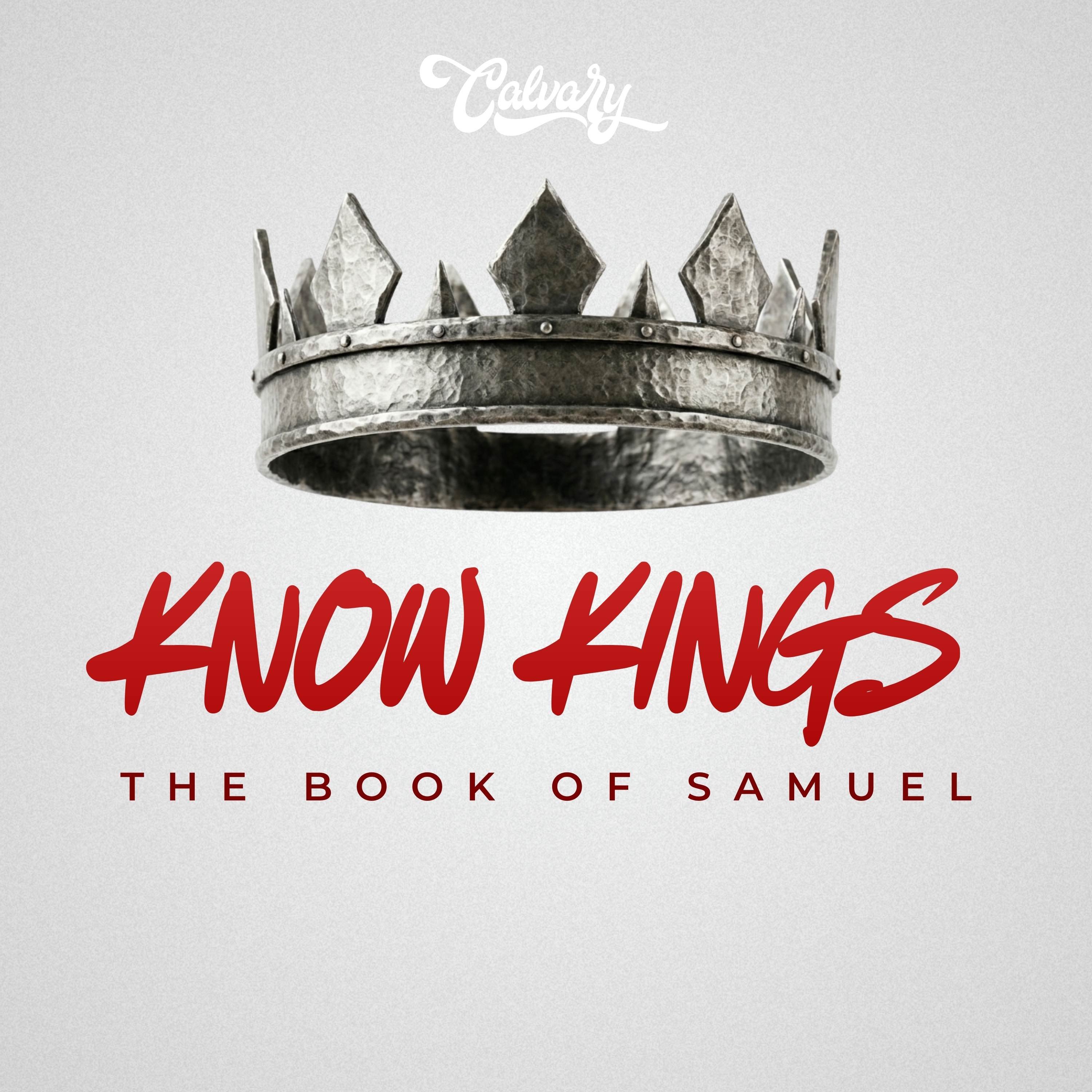 Know Kings: The Books of 1 and 2 Samuel