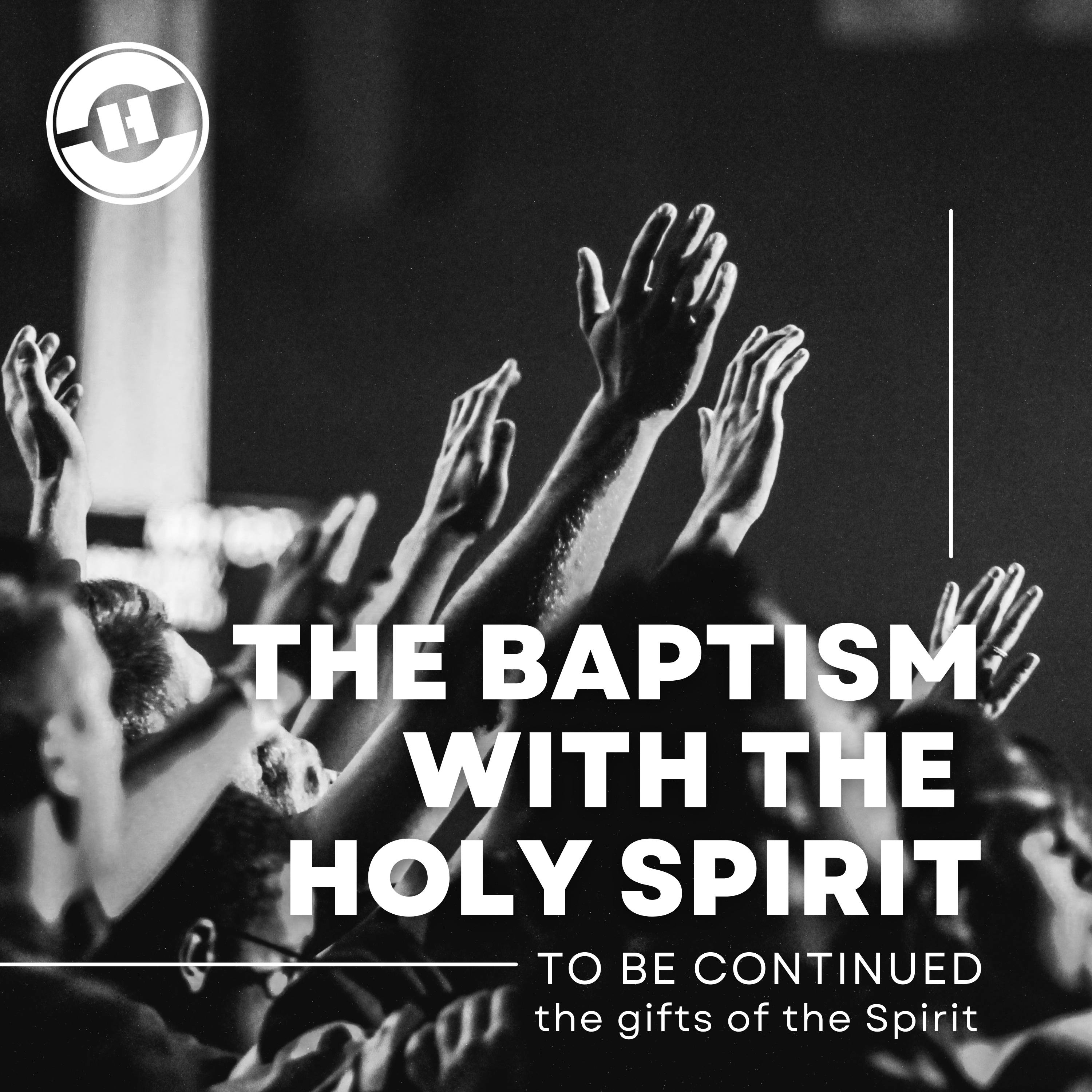 1 Corinthians 12.12-14 – The Baptism With The Holy Spirit