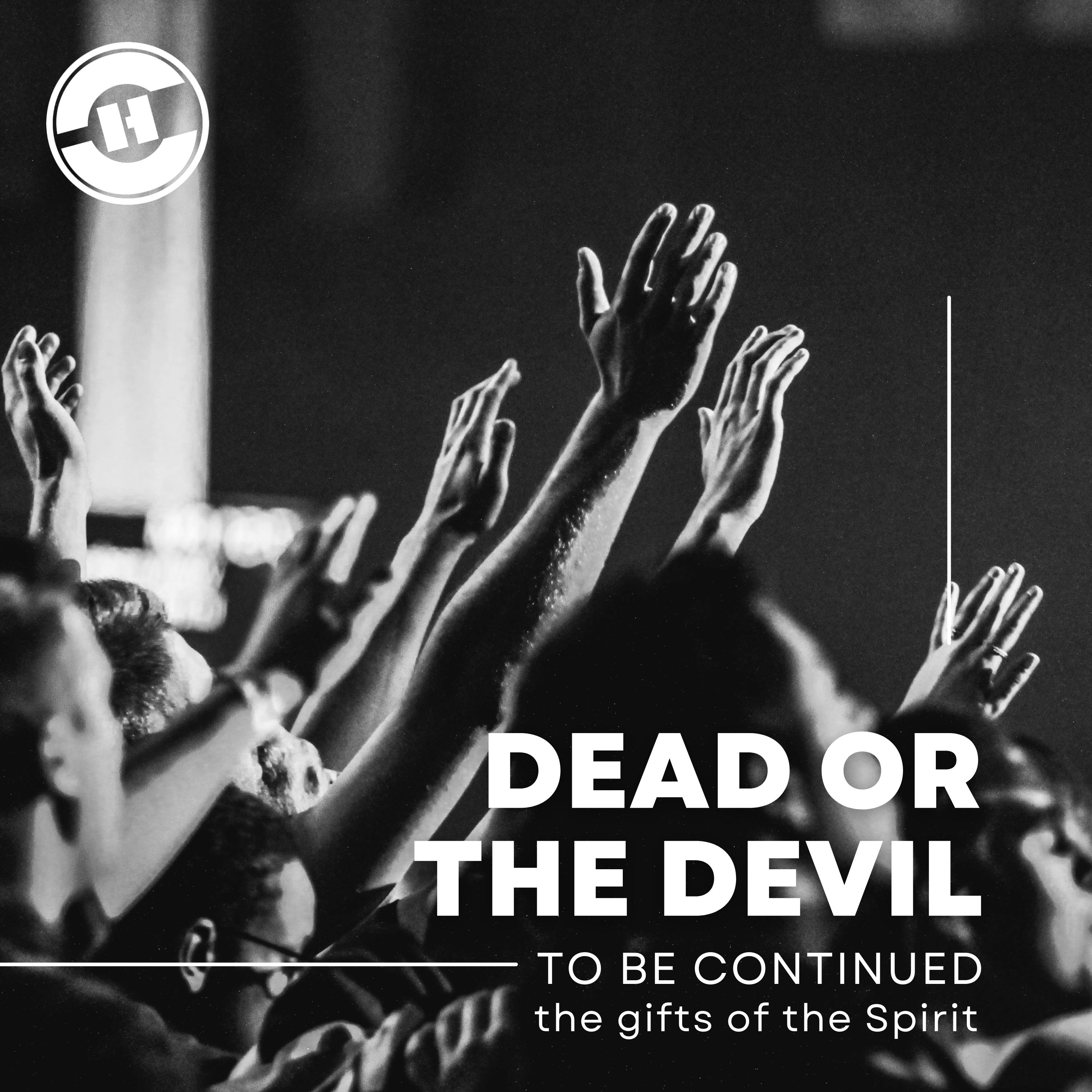 1 Corinthians 14:20-25 – Dead Or The Devil episode artwork
