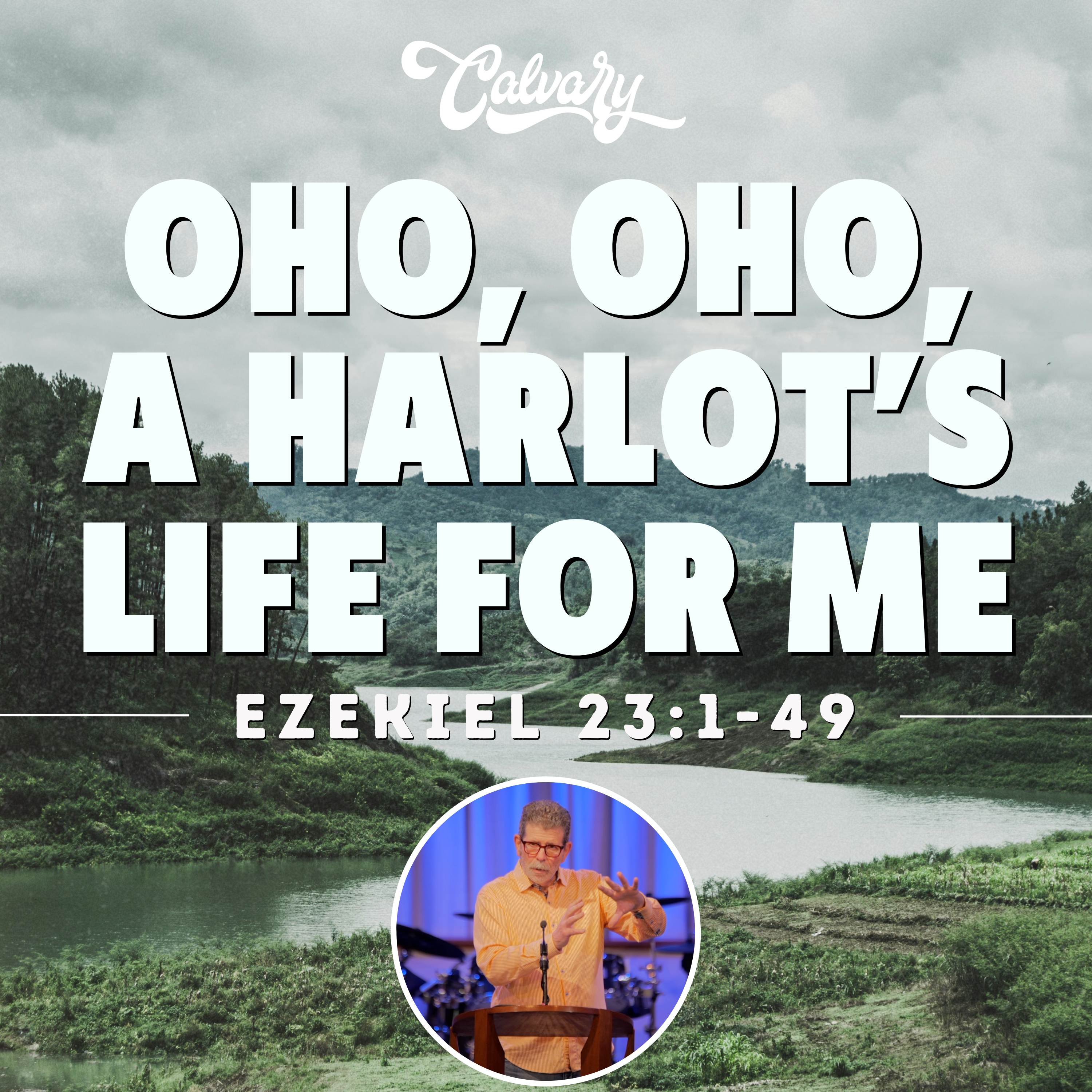 Ezekiel 23:1-49 – Oho, Oho, A Harlot’s Life For Me episode artwork