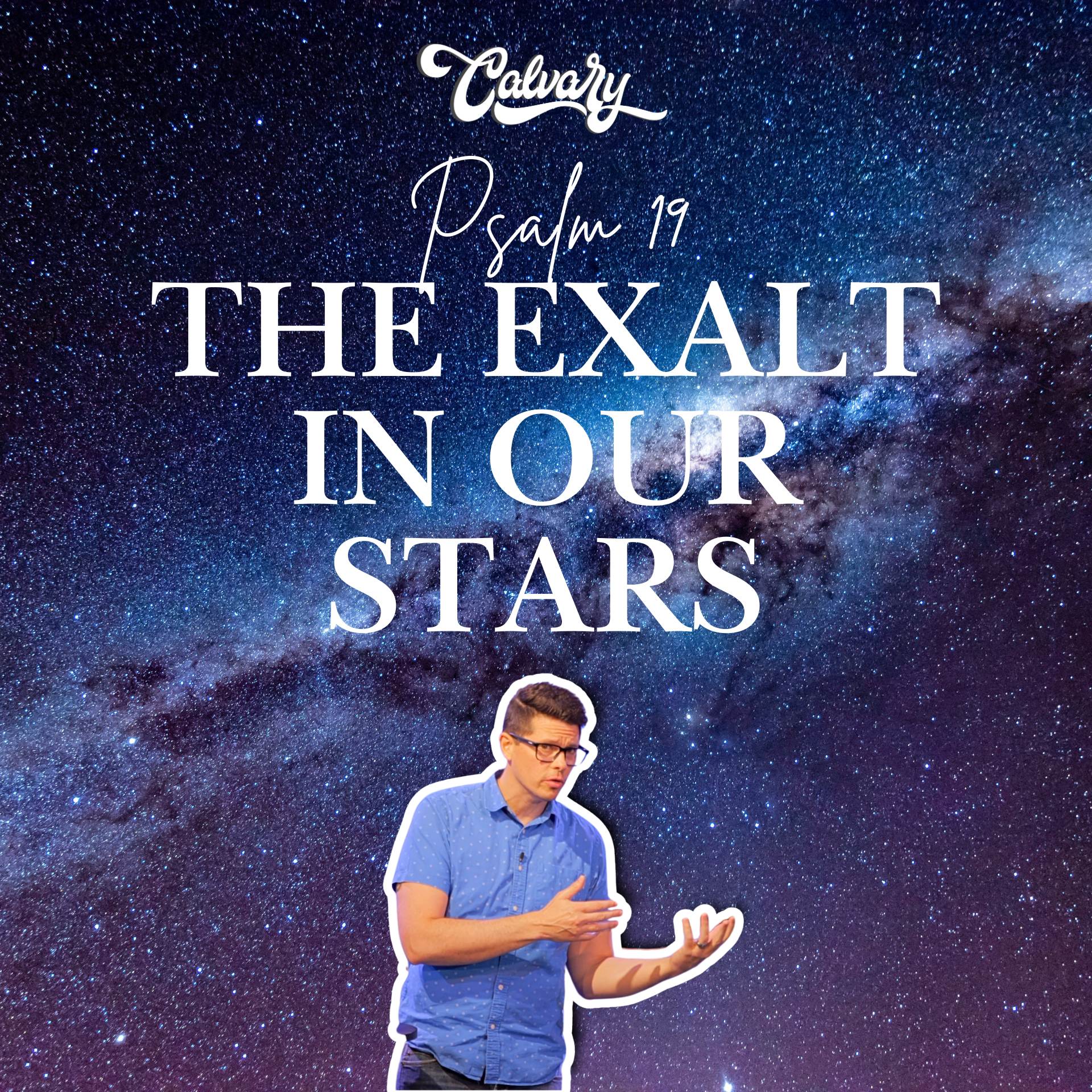 Psalm 19 – The Exalt In Our Stars episode artwork